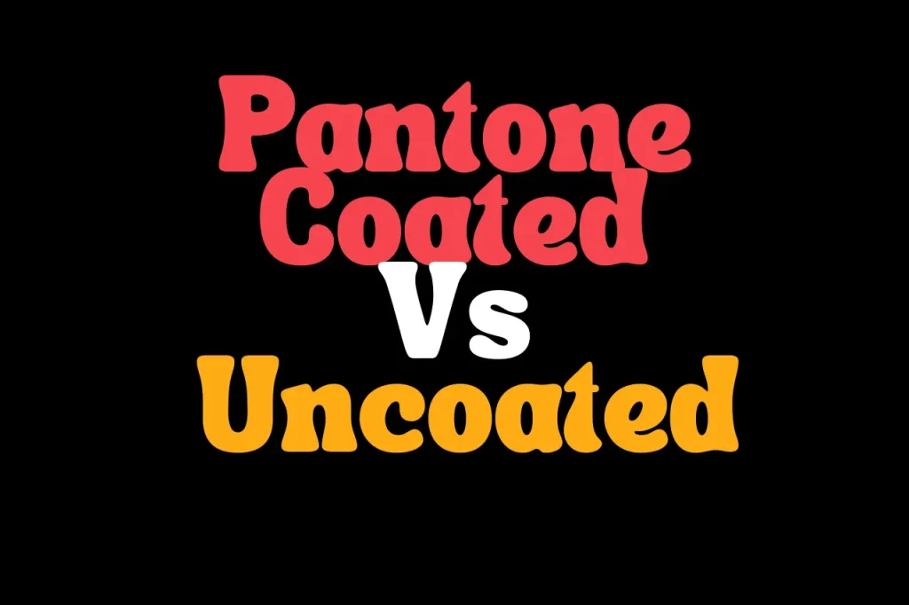 Pantone Coated Vs Uncoated